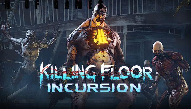 Killing Floor Incursion Free Download Full Version Setup