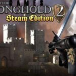Stronghold 2 Steam Edition Free Download PC Game Setup