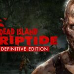 Dead Island Riptide Free Download