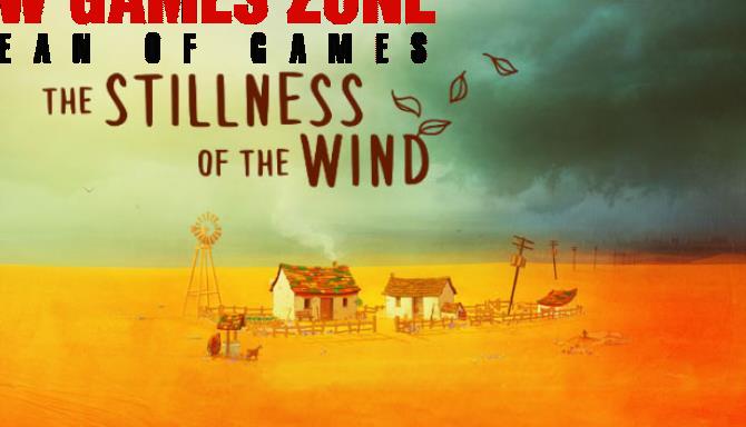 The Stillness Of The Wind PC Game Free Download