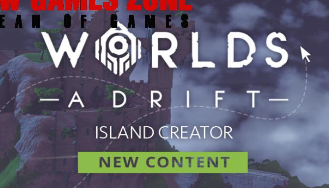 Worlds Adrift Island Creator Free Download