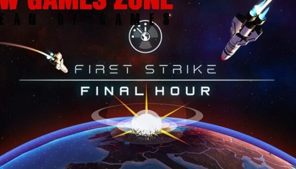 First Strike Final Hour Free Download