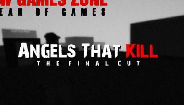 Angels That Kill The Final Cut Free Download