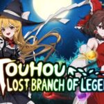 东方光耀夜 ~ Lost Branch of Legend Free Download