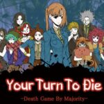 Your Turn To Die Death Game By Majority Free Download