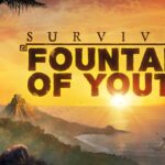 Survival Fountain of Youth Free Download